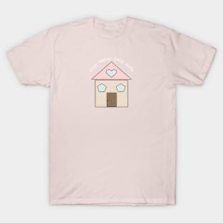 Stay home Stay safe T-Shirt